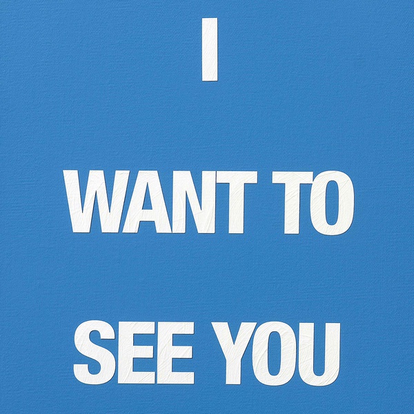 I WANT TO SEE YOU, 2009 Acrylic on canvas 50 x 40 cm
